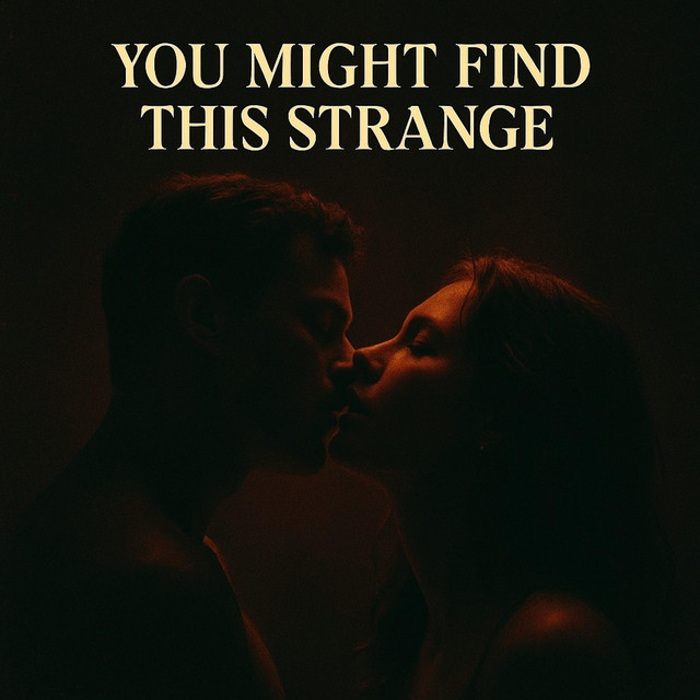 You might find this strange